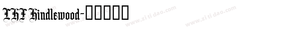 LHF Hindlewood字体转换